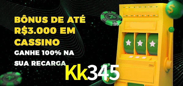Kk345 melhor bônus de depósito